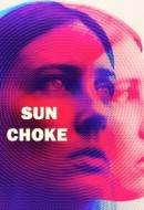 Gledaj Sun Choke Online sa Prevodom