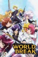 Gledaj World Break: Aria of Curse for a Holy Swordsman Online sa Prevodom