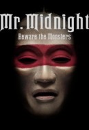 Gledaj Mr. Midnight: Beware the Monsters Online sa Prevodom