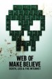 Gledaj Web of Make Believe: Death, Lies and the Internet Online sa Prevodom