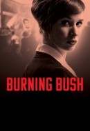Gledaj Burning Bush Online sa Prevodom