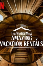 The World's Most Amazing Vacation Rentals