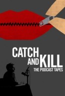 Gledaj Catch and Kill: The Podcast Tapes Online sa Prevodom