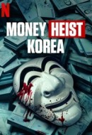 Gledaj Money Heist: Korea - Joint Economic Area Online sa Prevodom