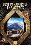 Gledaj Lost Pyramids of the Aztecs Online sa Prevodom
