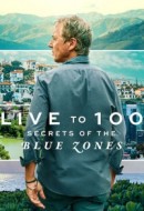 Gledaj Live to 100: Secrets of the Blue Zones Online sa Prevodom