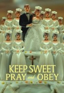 Gledaj Keep Sweet: Pray and Obey Online sa Prevodom