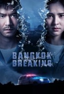 Gledaj Bangkok Breaking Online sa Prevodom