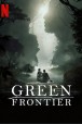 Gledaj Green Frontier Online sa Prevodom