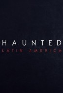 Gledaj Haunted: Latin America Online sa Prevodom