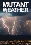Gledaj Mutant Weather Online sa Prevodom