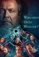 Gledaj Who Shot Otto Müller? Online sa Prevodom