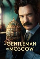 Gledaj A Gentleman in Moscow Online sa Prevodom