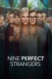 Gledaj Nine Perfect Strangers Online sa Prevodom