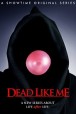 Gledaj Dead Like Me Online sa Prevodom